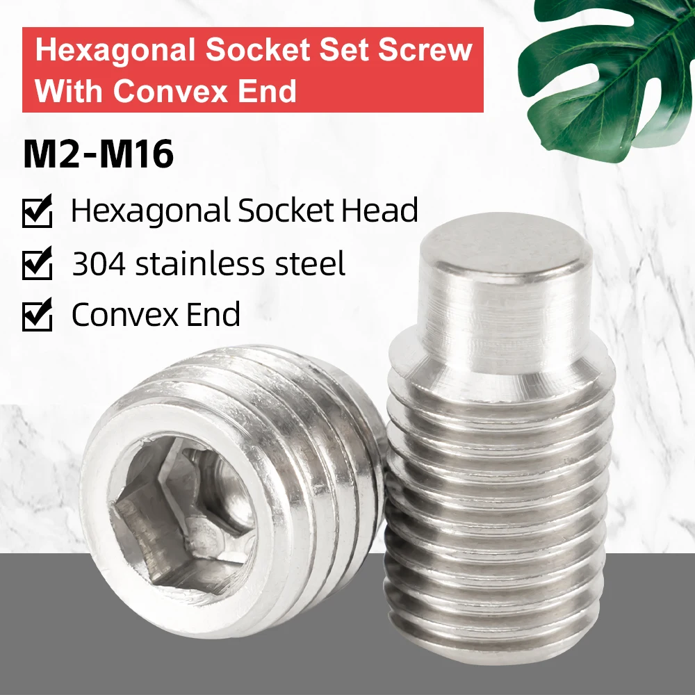 

Convex End Hexagon Socket Set Screws M2.5 M3 M4 M5 M6 M8 M10 M12 M16 304 Stainless Steel Headless Screws For Allen Wrench