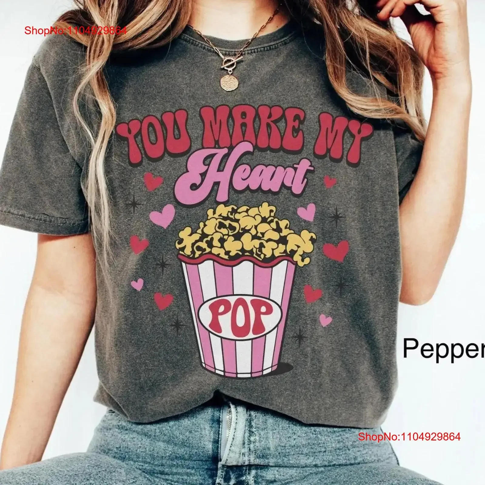 

Retro Valentines Day T Shirt You Make My Heart Pop Funny Cute Popcorn Top Love vintage Washed Soft Top For Everyday Wear