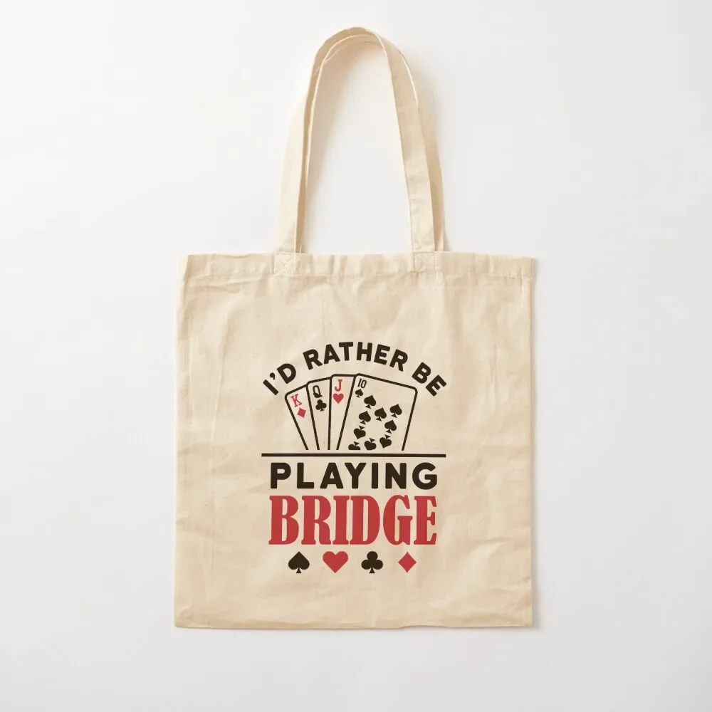 

I'd Rather Be Playing Bridge Funny Bridge Card Game Player Tote Bag cute tote bag Shopper bag Canvas stote