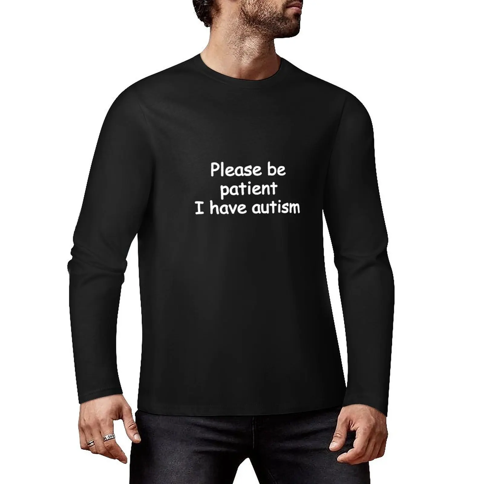 please be patient i have autism Long T-Shirt black t shirts cute tops sports fan t-shirts Tee shirt men workout shirt