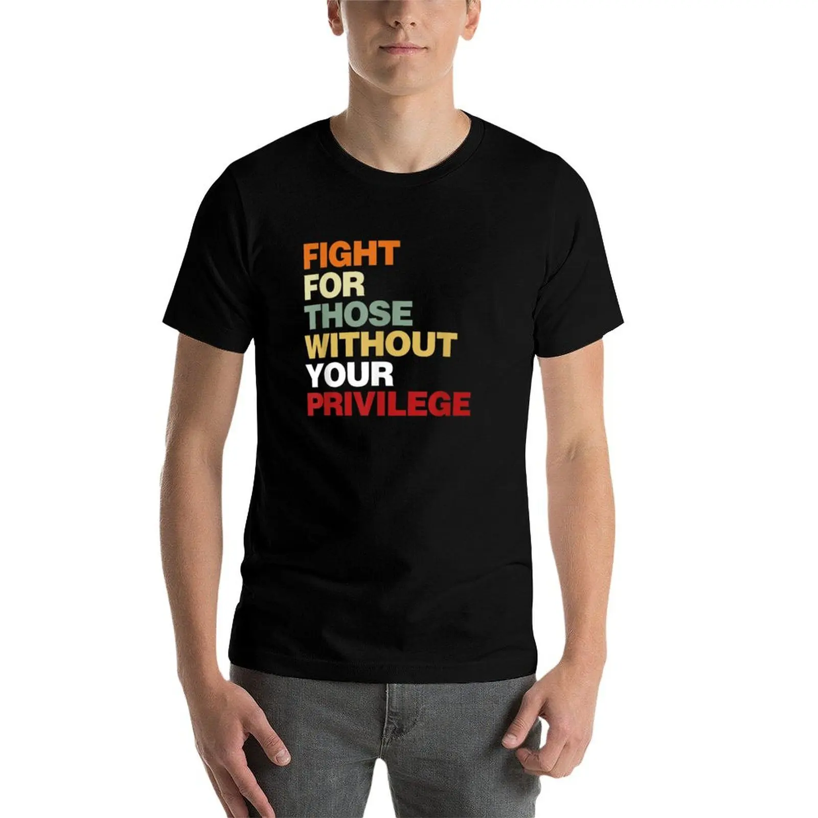 قتال لأولئك دون امتيازك تي شيرت رجل تي شيرت القطن الثقيل التي شيرت 100٪ تي شيرت #3