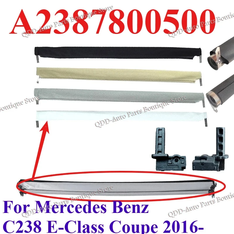 Only Cloth A2387800500 2387800500 For Mercedes Benz C238 E-Class Coupe 2016- Car Skylight Shutter Sunroof Sunshade Shade Curtain