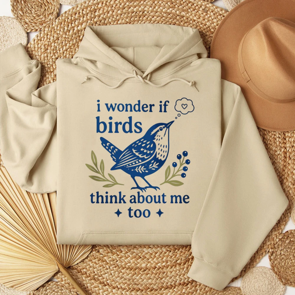 Bird Shirt I Wonder If Birds Think About Me Too Sweatshirt Funny Bird Watching Hoodie Bird Lover Gift Minimalist Birder Pullover