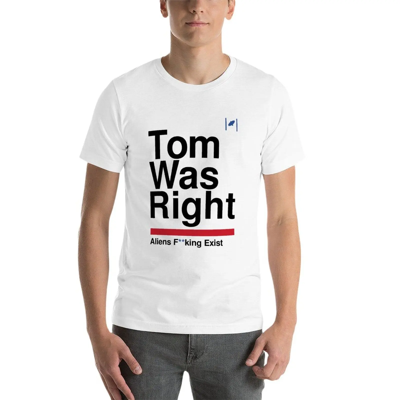 New Tom Was Right - Aliens Exist (Black) T-Shirt vintage clothes blank t shirts Short t-shirt mens big and tall t shirts