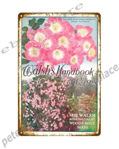 1915 Walsh's handbook of roses metal tin sign lodge cafes bedroom decor