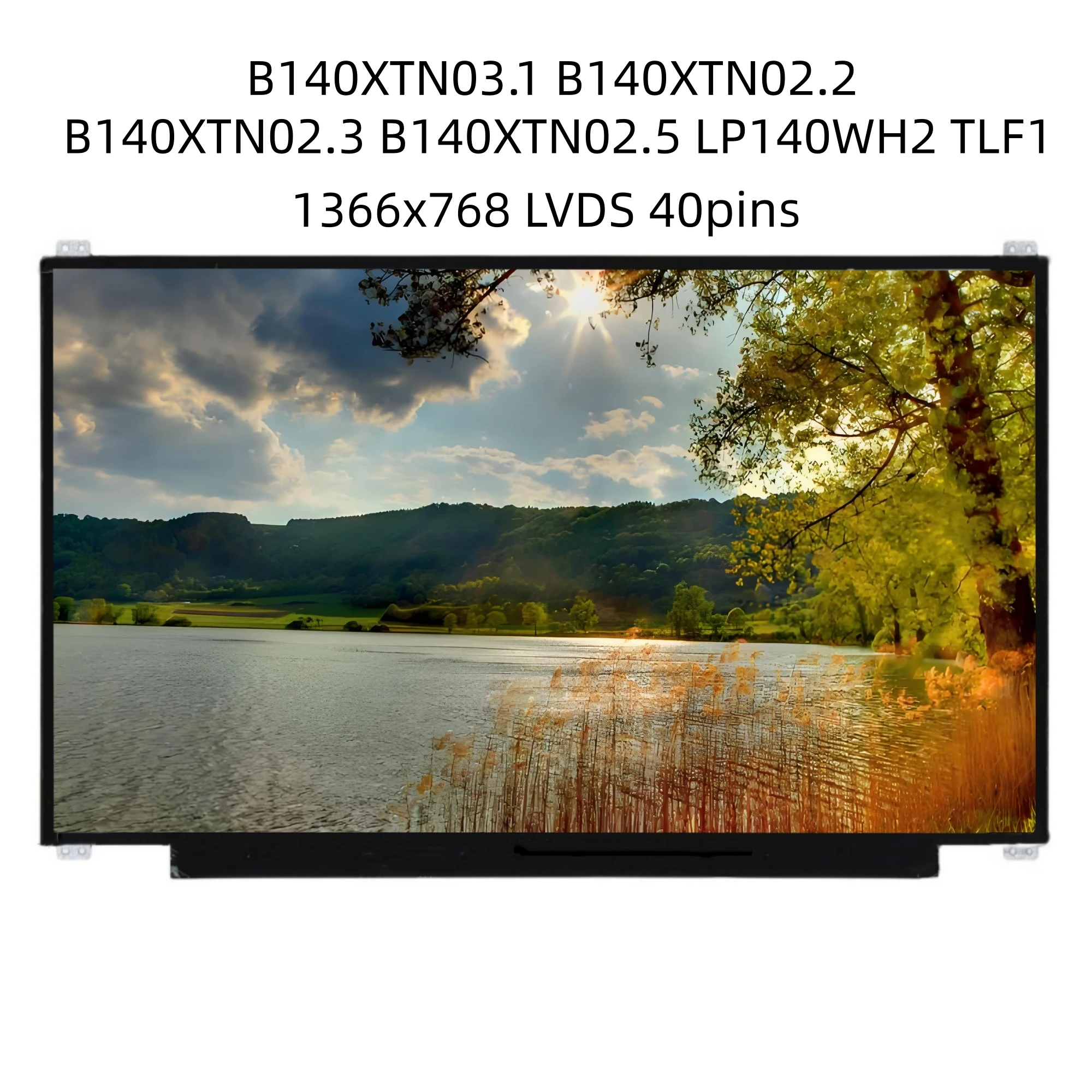 

B140XTN03.1 B140XTN02.2 B140XTN02.3 B140XTN02.5 LP140WH2 TLF1 For 14 Inch New Replacement Display Matrix 40pin Laptop LCD Screen