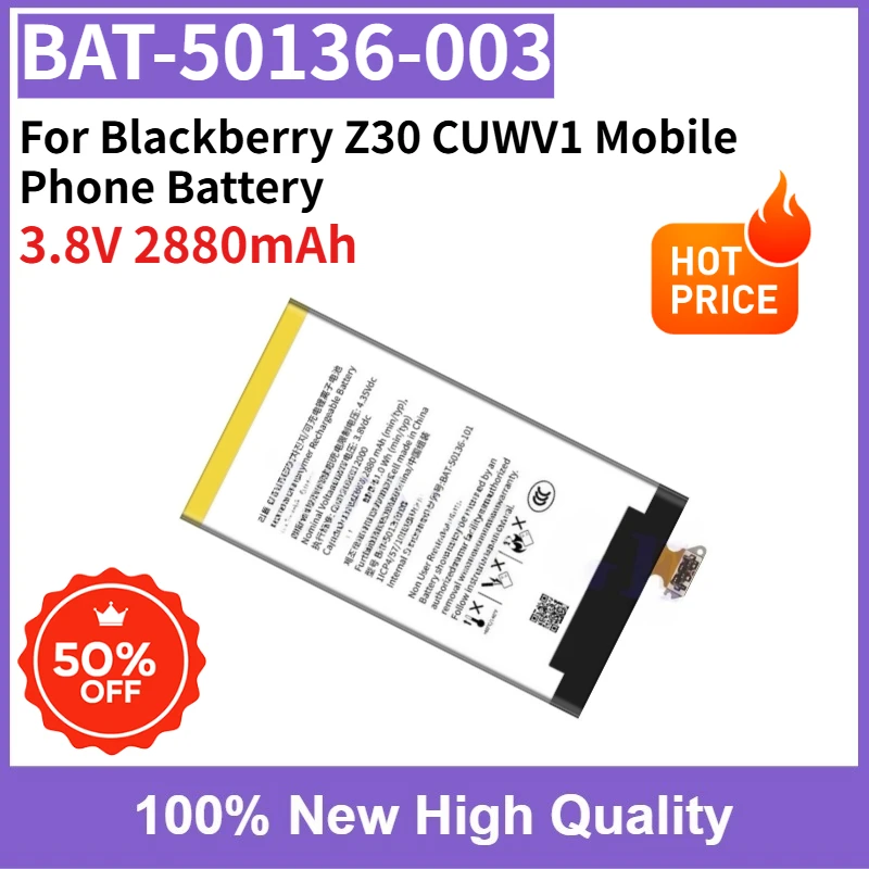 

BAT-50136-003 Battery for Blackberry Z30 CUWV1 Mobile Phone Battery 3.8V 2880mAh High Quality Brand New
