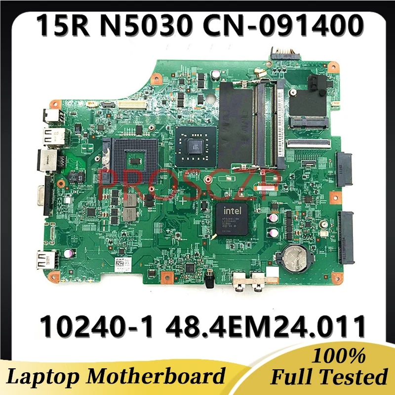 

CN-091400 091400 91400 материнская плата для DELL Inspiron 15R N5030 материнская плата для ноутбука GM45 10240-1 48. 4em24. 011 DDR3 100% полностью протестирована