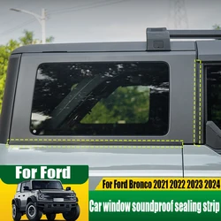 Car window soundproof sealing strip automotive exterior decoration products For Ford Bronco 2021 2022 2023 2024