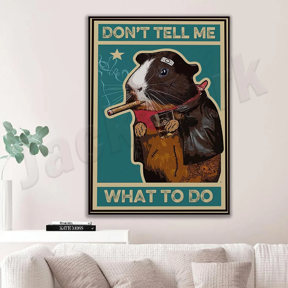Guinea pig don't tell me what to do retro poster, funny guinea pig smoking poster, funny guinea pig drinking bourbon poster gift
