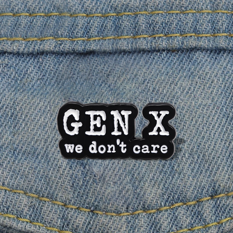 

GEN X We Don't Care Enamel Pins Custom Creative Text Brooches Lapel Badges Black Punk Jewelry Gift for Friends