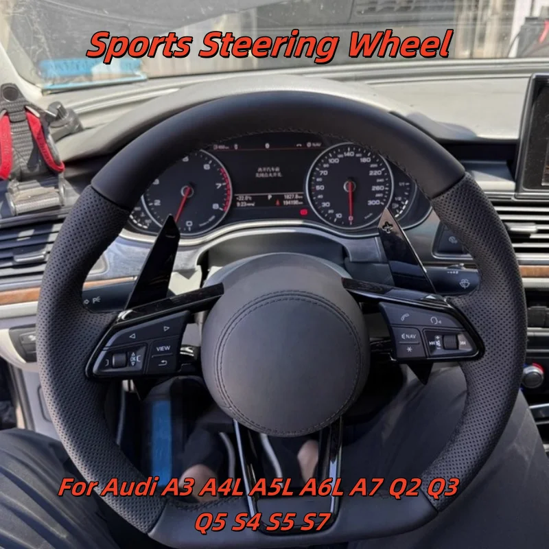 

Car Steering Wheel Custom Made Leather For Audi A3 A4L A5L A6L A7 Q2 Q3 Q5 S4 S5 S7 Equipped With Shift Paddles Accessories