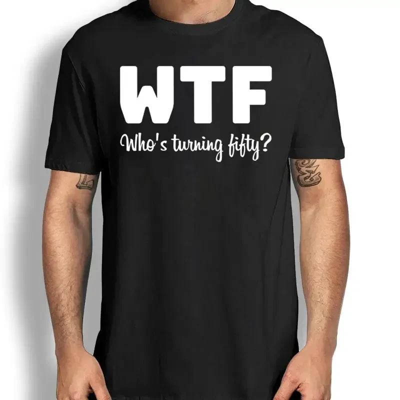 50Th Birthday Gift T Shirt Funny Wtf Who'S Turning Fifty