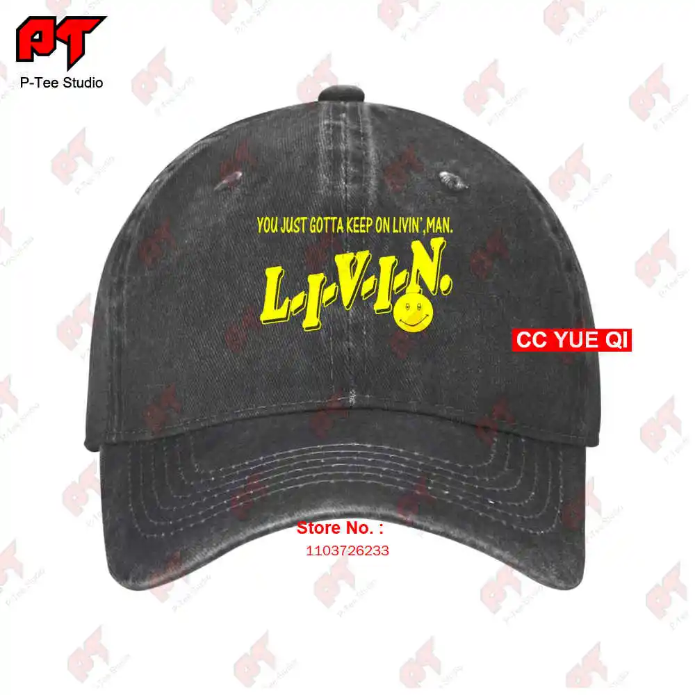 Livin You Just Gotta Keep On Livin Baseball Caps Truck Cap WAKY