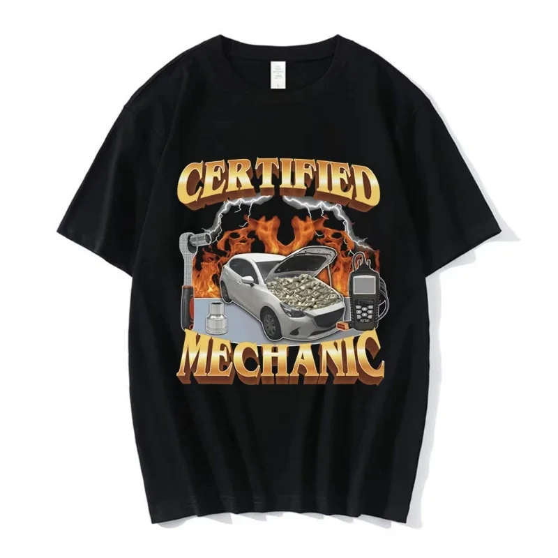 Fashion Certified Mechanic Meme Graphic T-Shirt Men Women's Hip Hop T-shirts Casual Short Sleeve T Shirts