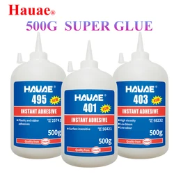 500g super Strong glue hauae 401 403 495 480 instant adhesive for metal plastic rubber wood Paper ceramics glass super glue
