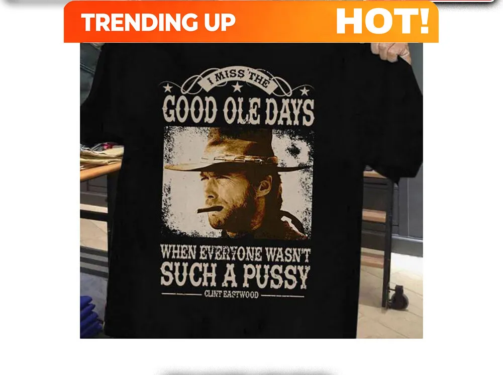 I Miss The Good Ole Days Clint Eastwood Shirt Classic Black Unisex