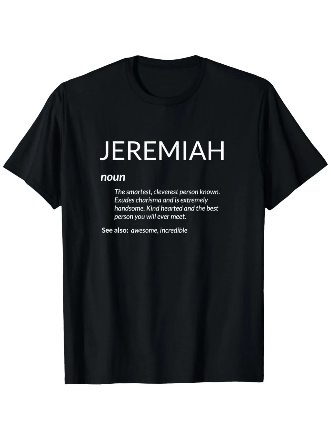 

Top Pick Local Fun Jeremy Definition T-Shirt - Humorous Name Print