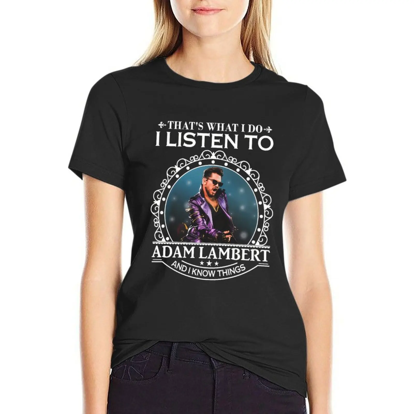 

THAT&x27;S WHAT I DO I LISTEN TO ADAM LAMBERT T-Shirt Short sleeve tee sublime heavyweights t shirt Women