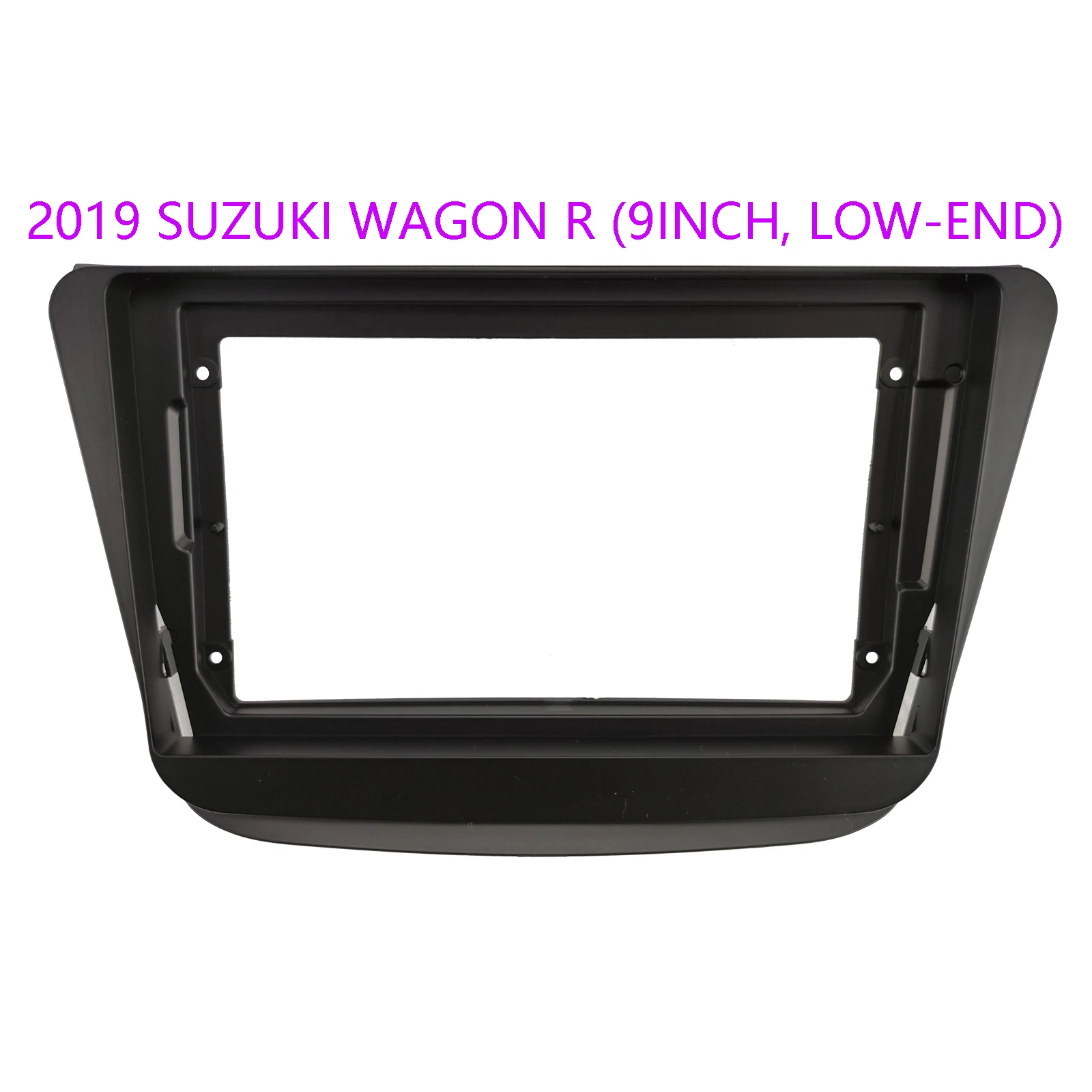 

9INCH Car Frame Fascia Adapter For Suzuki Wagon R 2019 Android Radio Dash Fitting Panel Kit