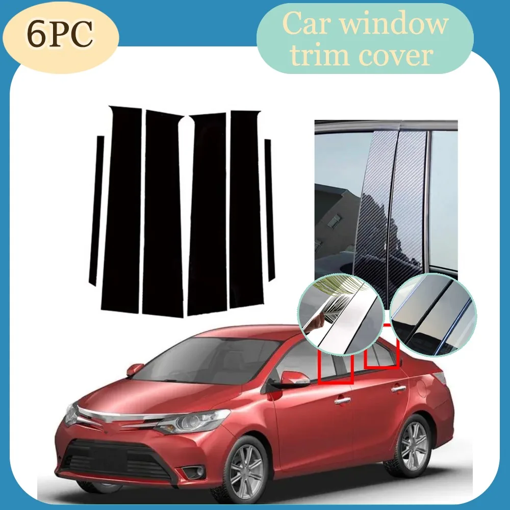

6PCS Silver Carbon Glossy Black Pillar Posts Fit For Toyota Vios 2008- 2010 2011 2012 2013 Door Side Window Decal Trim Cover