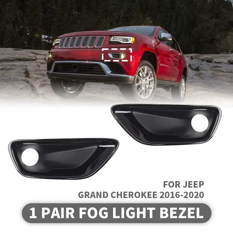 

1 Pair Car Front Bumper Fog Light Lamp Cover Bezel Fit For Jeep Grand Cherokee 2016-2020 68261711AA 68261710AA