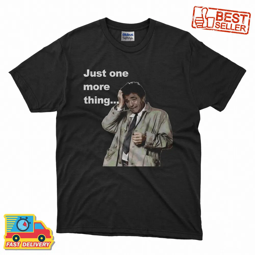 

Just one more thing - Columbo T-Shirt S-5XL