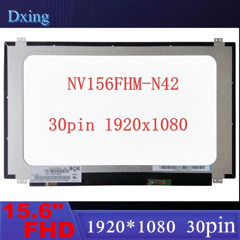 15.6 Slim 30 Pin Screen NV156FHM-N42 N41 LP156WF6 SPK3 SPK1 SPK6 LP156WFC-SPP1 LP156WF4 SPL1 SPL2 1920*1080 FHD IPS