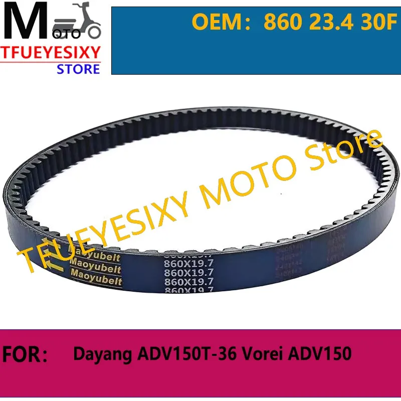 

TFUEYESIXY Drive Belt 860x23.4 For Dayang ADV150T-36 Vorei ADV150 860 23.4 30F Motorcycle Drive Belt