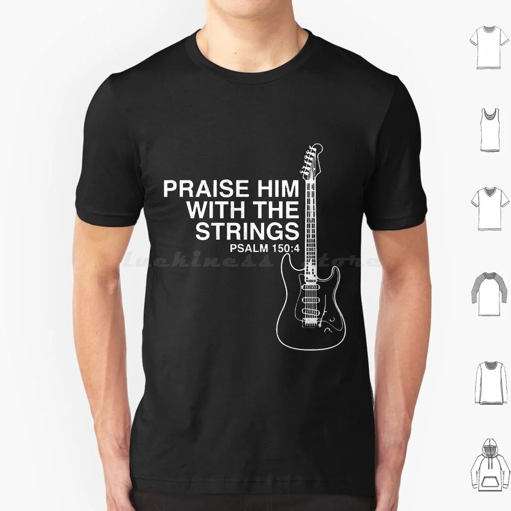 Praise Him Christian Guitar Player Distressed T Shirt 6xl Cotton Cool Tee Praise Him Christian Guitar Player Distressed