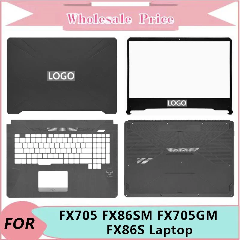 NEW For ASUS Laptop FX705 FX86SM FX705GM FX86S LCD Back Cover Front Bezel Upper Palmrest Bottom Base Case Keyboard Hinges