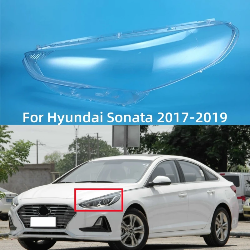 

For Hyundai Sonata 2017 2018 2019 Accessories For The Car Headlights Lamp Lens Replace The Original Lampshade