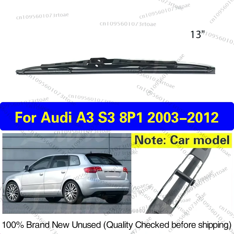 

For Audi A3 S3 8P1 2003 - 2012 13" Rear Wiper Blade Windshield Windscreen Clean Tailgate Window Car Rain Brush Car Accessories