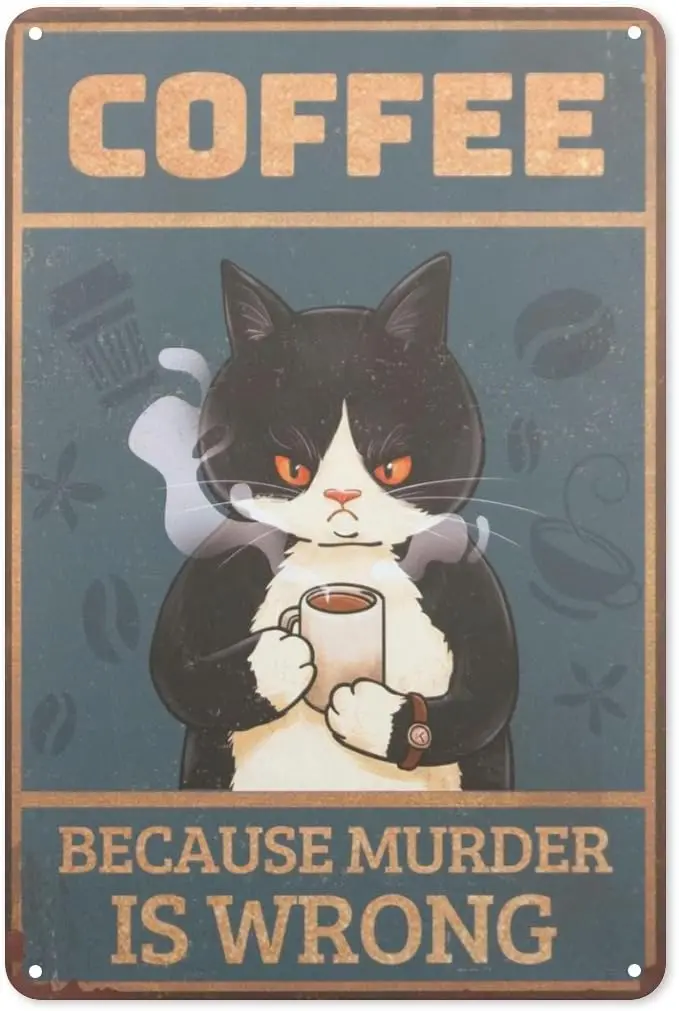 Black Cat Vintage Tin Signs,Coffee Because Murder Is Wrong Coffee and Bar Wall Art Decor