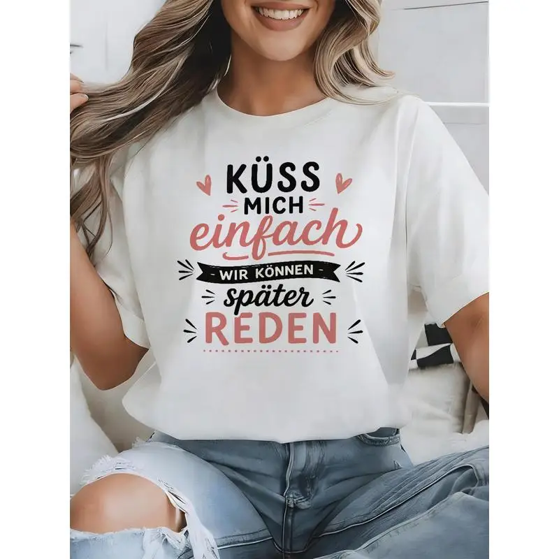 Just Kiss Me We Can Talk Later German Quote T-Shirt Heart Graphic Women Casual Tee