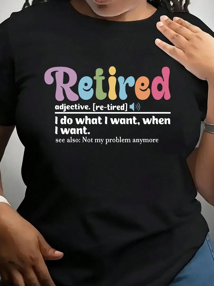Retired Definition Shirt – I Do What I Want When I Want, Not My Problem Anymore – Fun Retirement Gift For Women And Men, Perfect For Retirement C