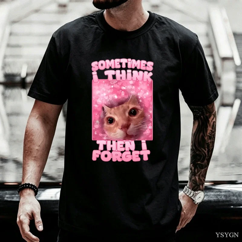 Sometimes I Think Then I Forget Funny Cat Meme Tee Shirt Women Men Stupid Humor Cats T-shirt Fashion Short Sleeve Tops