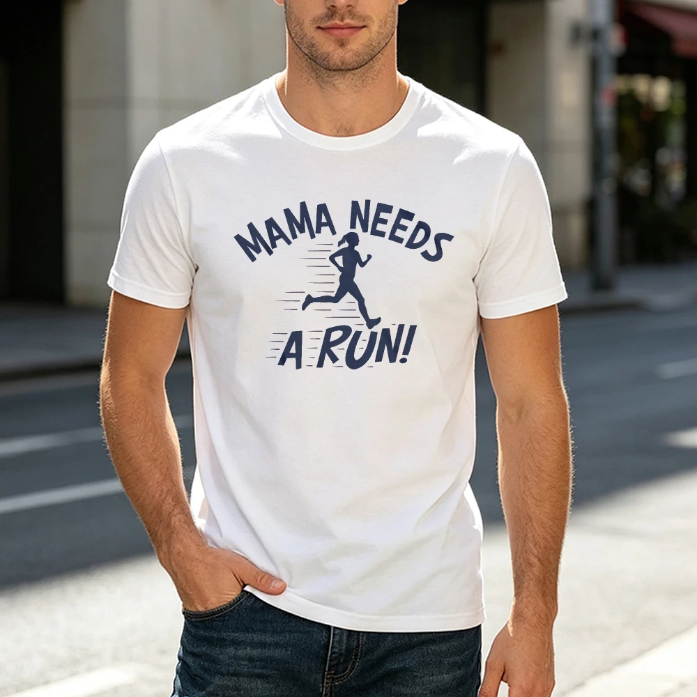 Mama Needs A Run Female Runner Short Sleeve Tee men t shirt Jogging Mom Humor Gift Breathable Casual Streetwear Clothes