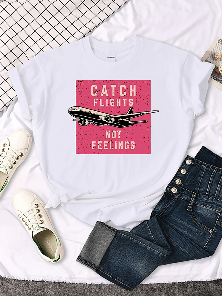 Catch Flights Not Feelings Tshirt Soft Comfortable Tshirt All-Match Essential Tee Shirt Original Trend Tshirt