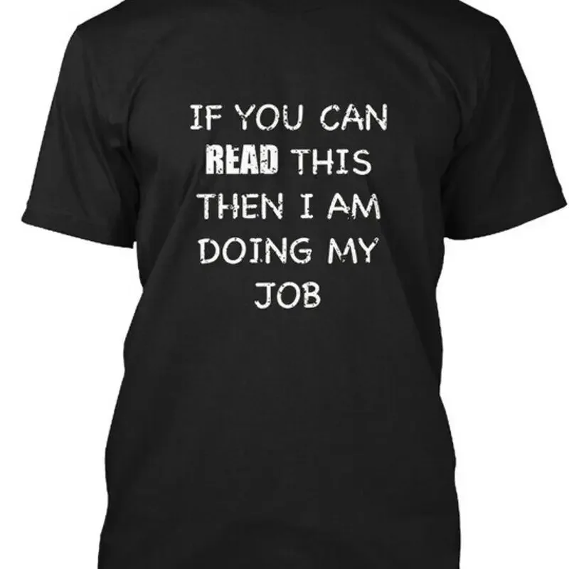 

Reading Teacher If You Can Read This Then I Am Doing T-Shirt Made in USA S-5XL