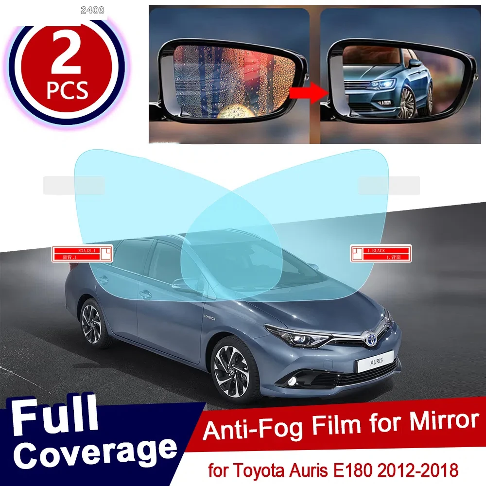 

Для Toyota Auris E180 2012 ~ 2018 180 полное покрытие противотуманная пленка непромокаемые зеркала заднего вида чистые пленки автомобильные наклейки аксессуары