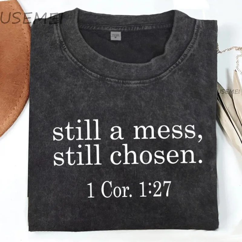 لا يزال فوضى لا يزال المختار تي شيرت الكتاب المقدس الآية تي شيرت المسيحية خمر غسلها التي شيرت المرأة المتضخم قصيرة الأكمام تي شيرت الملابس #1