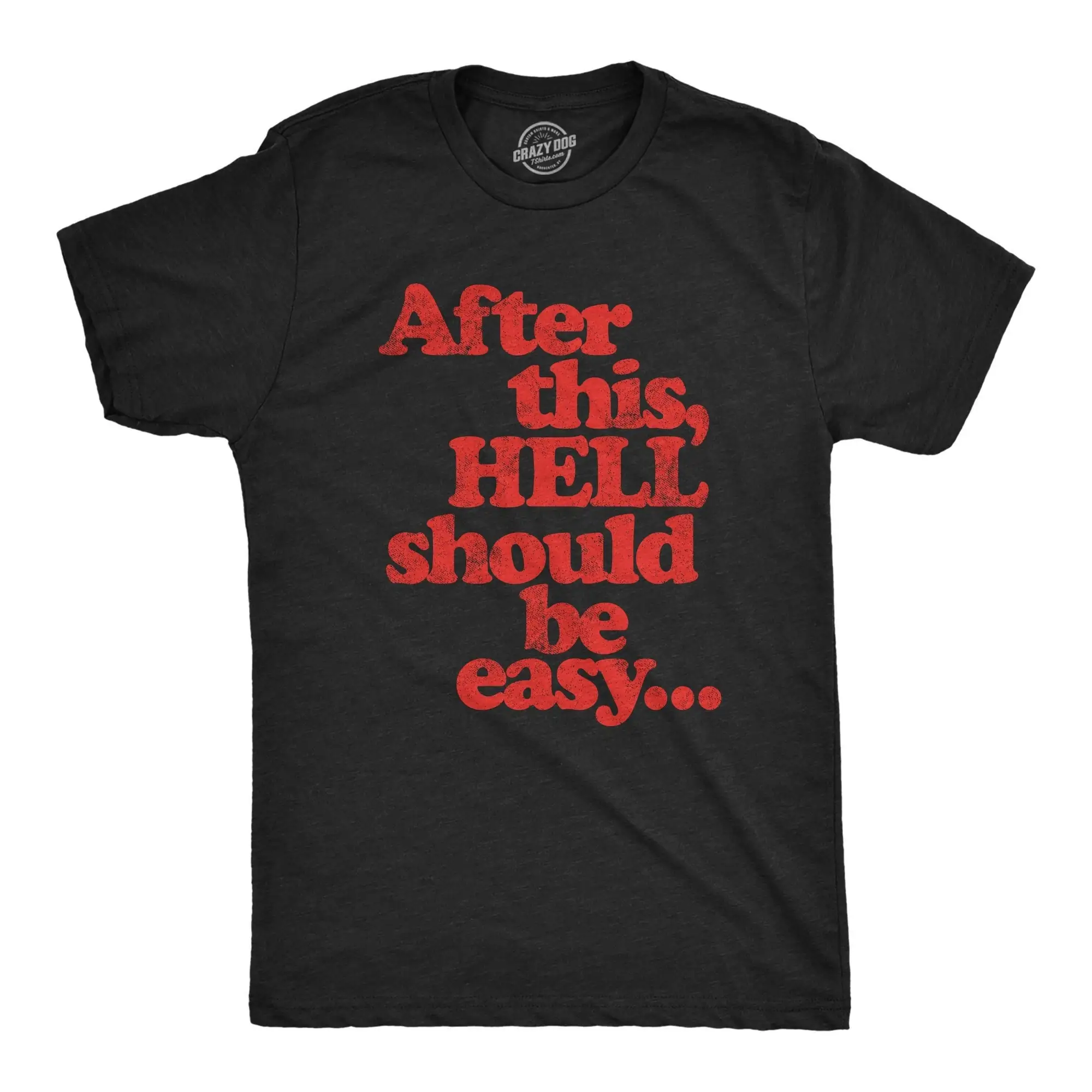 After This Hell Should Be Easy Halloween T Shirt Spooky Funny 666 Evil Devil