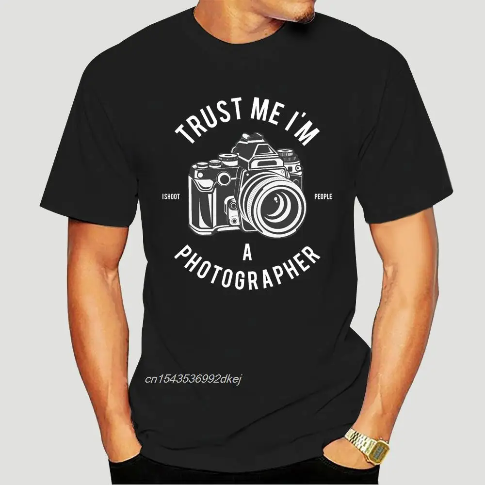 Trust Me I'm A Photographer T Shirt Top I Shoot People Canon Sony Nikon Lumix O-Neck Hipster Print T Shirts Men Sbz1074 1744A