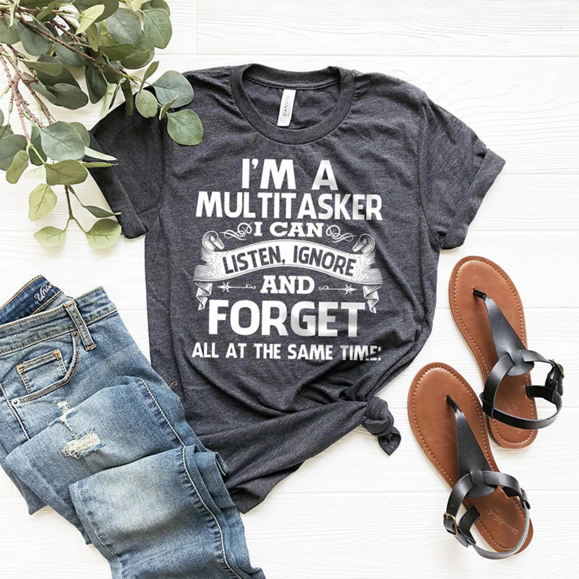 Funny Saying I'm A Multitasker I Can Listen Ignore and Forget T Shirt Sarcastic T-Shirt Dark Humor Shirt Woman Graphic Tees Tops