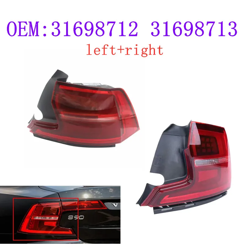 31698712 31698713 Car Tail Lamp LED Signal Light left&right For Volvo S90 S90L 17- Tail Lamp New