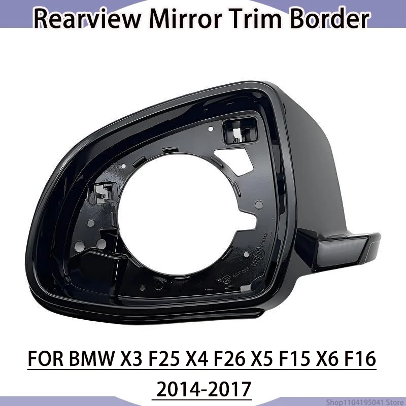Side Mirror Housing Cover Trim Border Shell for BMW X3 F25 X4 F26 X5 F15 X6 F16 2014-2017, Auto Exterior Accessories