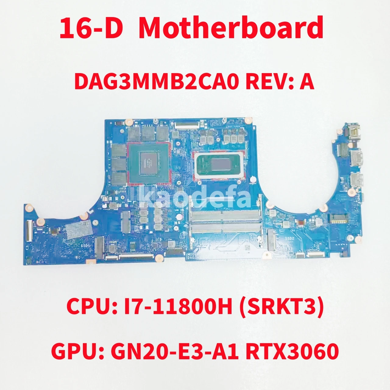 

DAG3MMB2CA0 Mainboard For HP 16-D Laptop Motherboard CPU: I7-11800H SRKT3 GPU: GN20-E3-A1 RTX3060 6G DDR4 100% Test OK