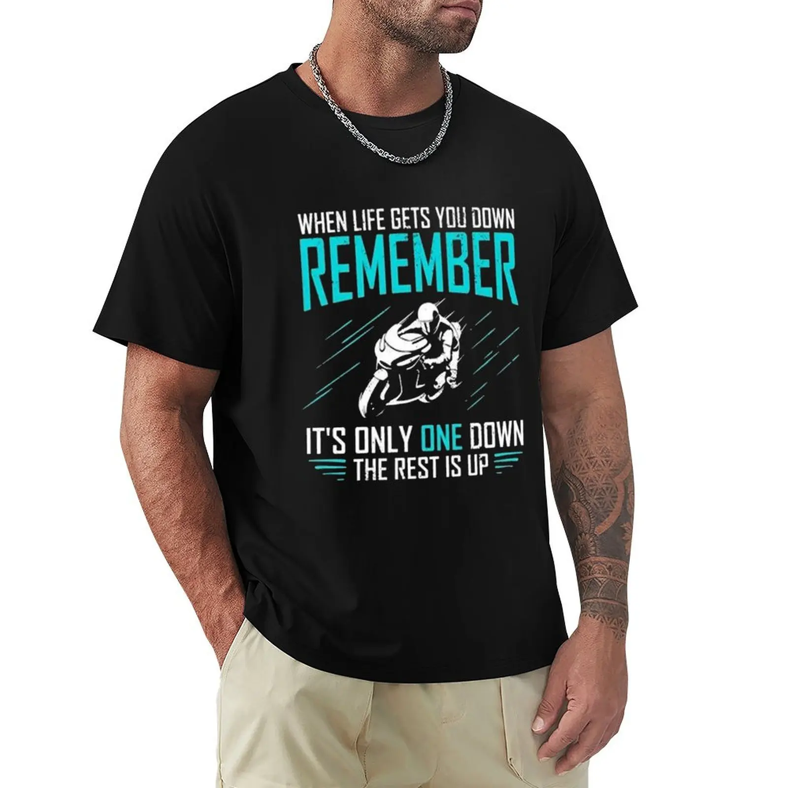 

When Life Gets You Down Remember It's Only One Down The Rest Is Up T-Shirt Basic Simple Casual Short Sleeve Tee