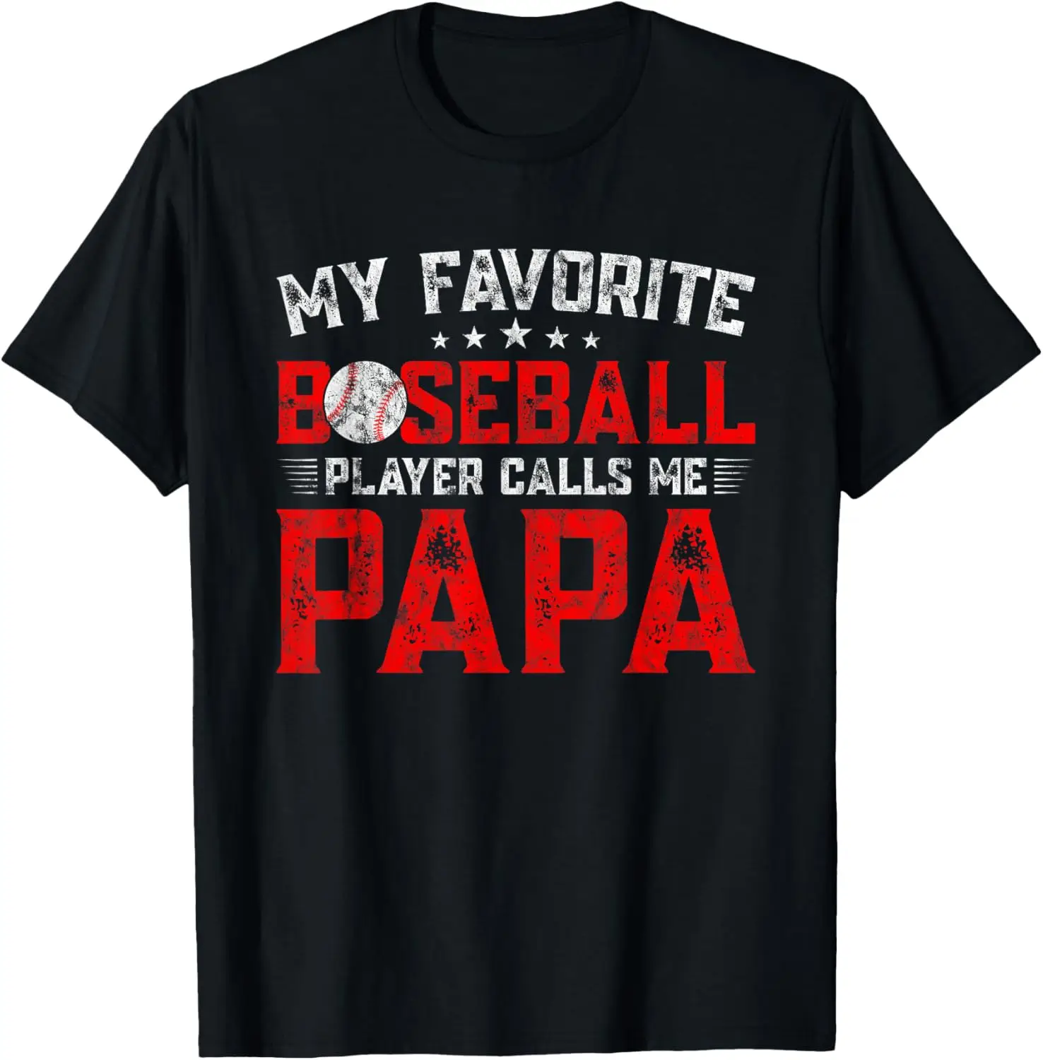 My Favorite Baseball Player Calls Me Papa Funny Father's Day T-Shirt